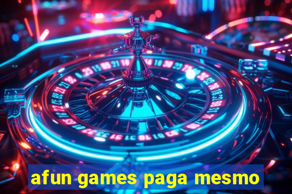 afun games paga mesmo